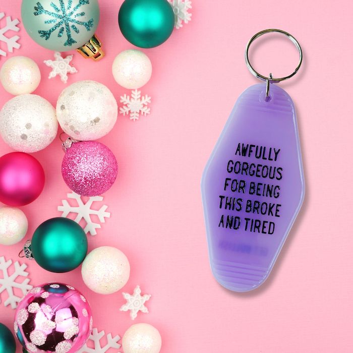 Awfully Gorgeous for Being this Broke and Tired Motel Style Keychain in Translucent Violet