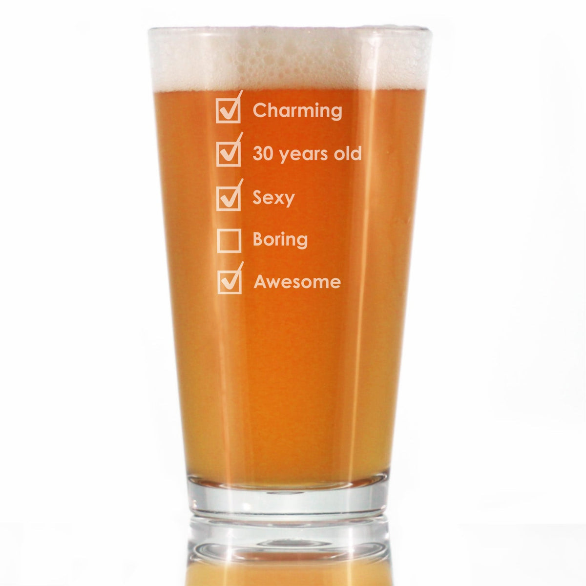 30th Birthday Checklist - Pint Glass for Beer - Funny Bday Gifts for Women and Men Turning 30 - 16 oz Glasses