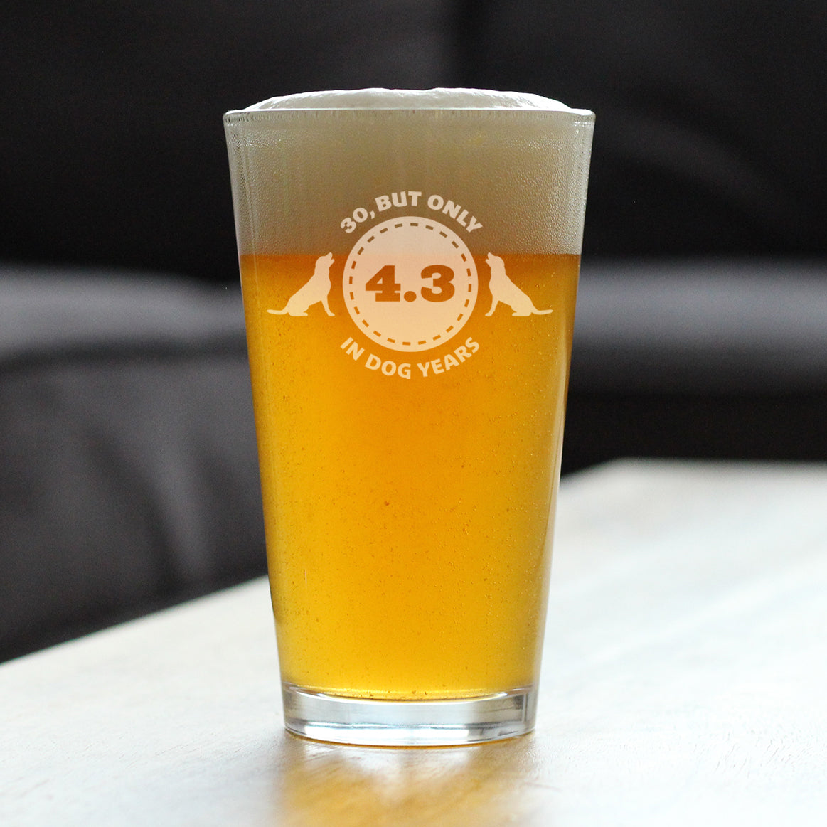 30th Birthday Dog Years - Pint Glass for Beer - Unique Funny Bday Gifts for Women and Men Turning 30 - 16 oz Glasses