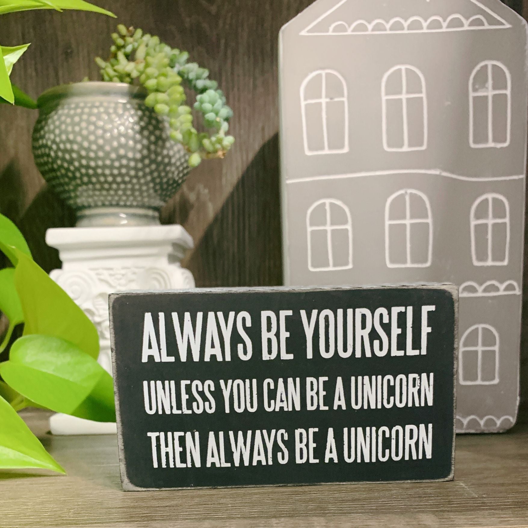 Be A Unicorn Box Sign | Classic Black and White Wall Desk Decor | 5" x 3"