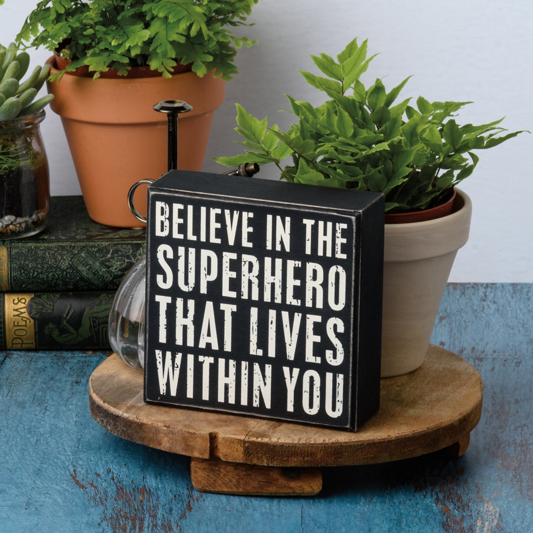 Believe In The Superhero That Lives Within You Box Sign | Wood | Rustic Farmhouse Decor