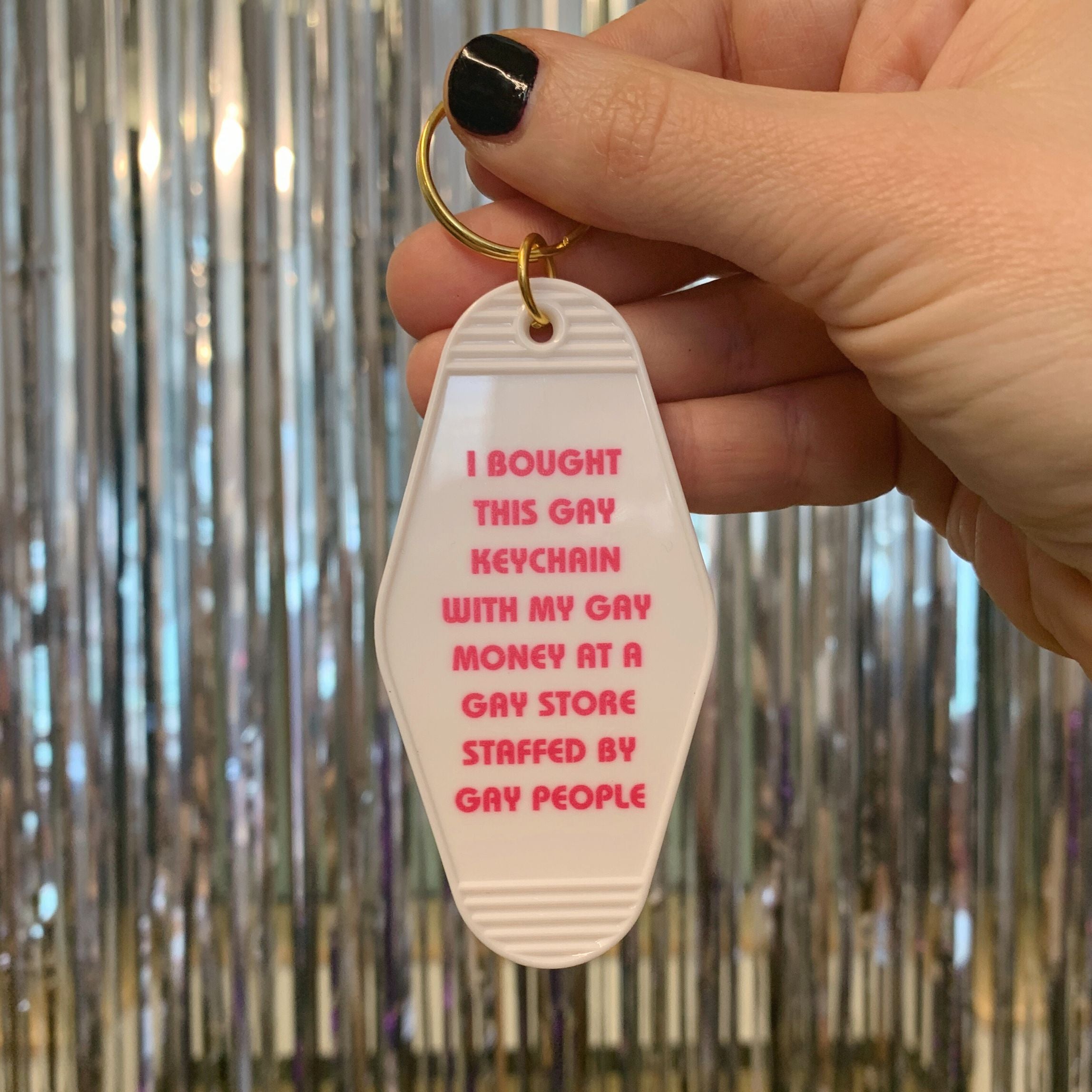 Bought This Gay Keychain With My Gay Money Motel Style Keychain in White