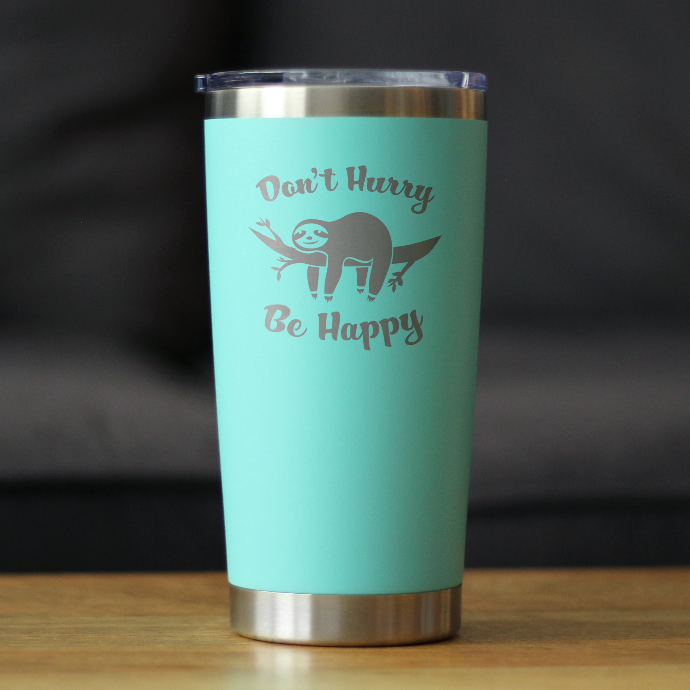 Don't Hurry Be Happy - Insulated Coffee Tumbler Cup with Sliding Lid - Stainless Steel Travel Mug - Relaxing Funny Sloth Gifts