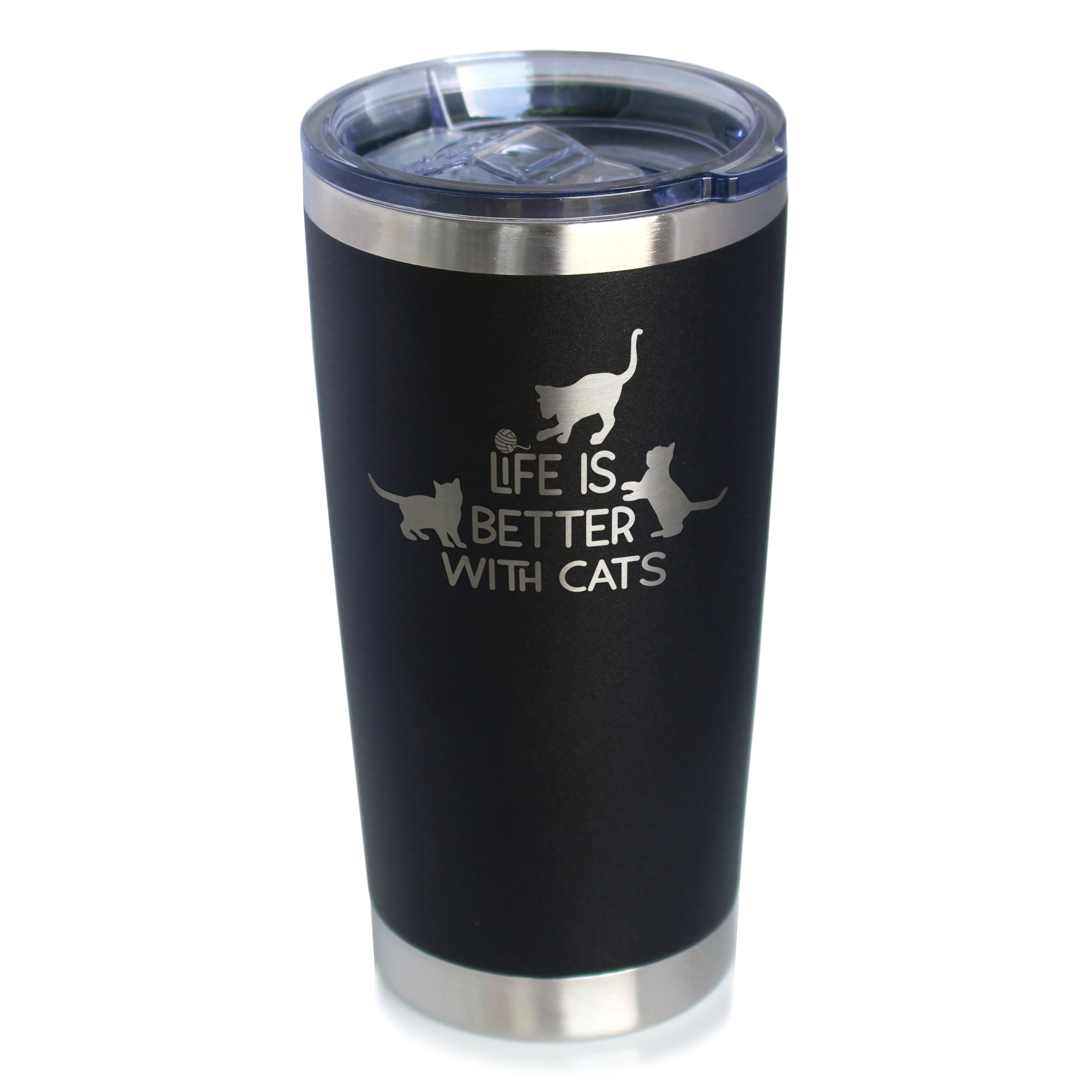 Life is Better With Cats - Insulated Coffee Tumbler Cup with Sliding Lid - Stainless Steel Travel Mug - Cat Gifts for Women and Men