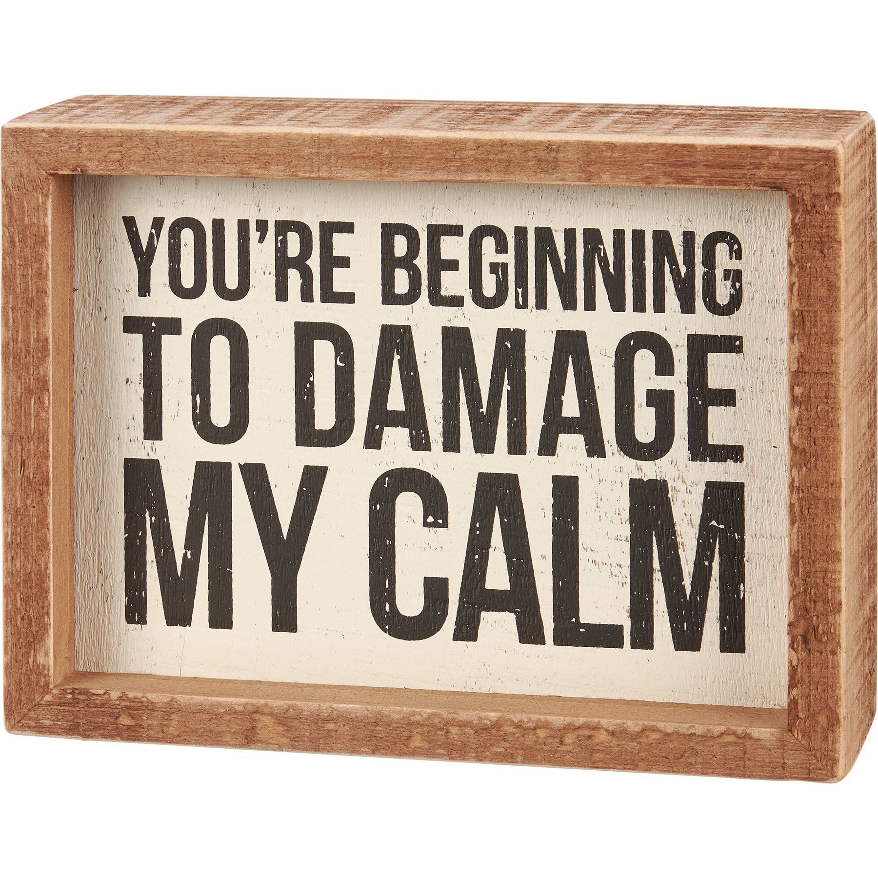 Damage My Calm Inset Box Sign | Wooden Rustic Decor  | 6" x 4.50"