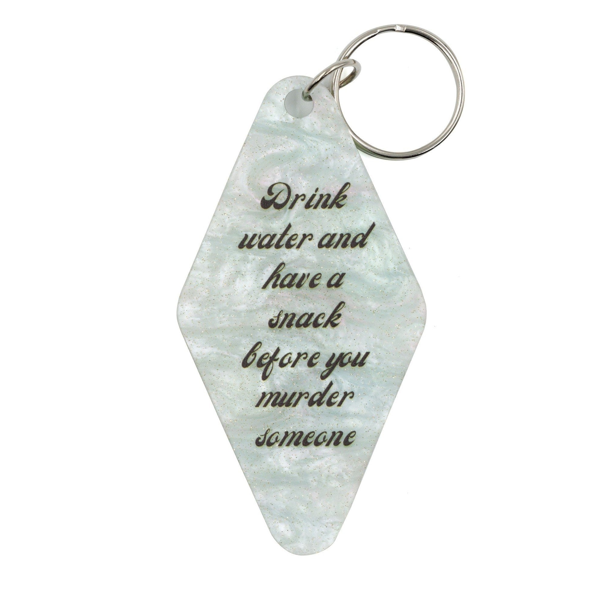 Drink Water Before You Murder Someone Keychain in Marble Mint