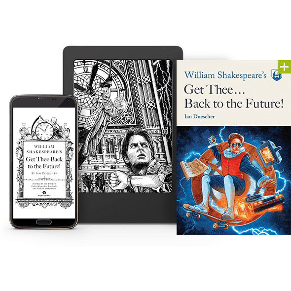 William Shakespeare's Get Thee... Back to the Future! softcover book by Ian Doescher