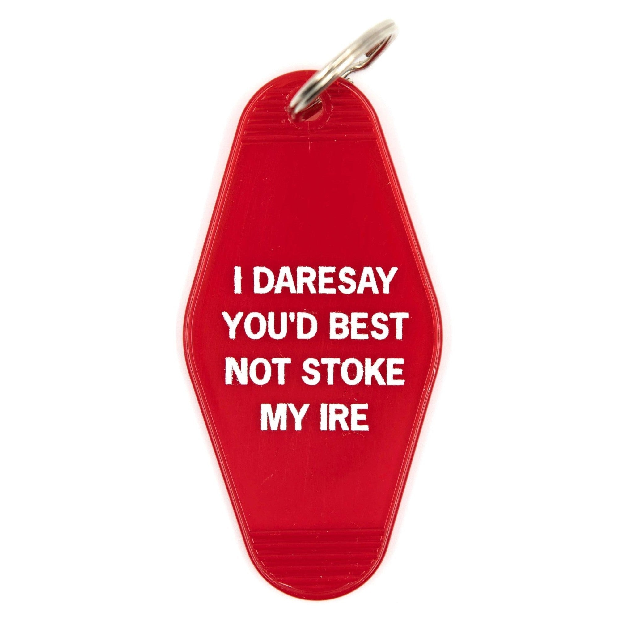 I Daresay You'd Best Not Stoke My Ire Motel Style Keychain in Red