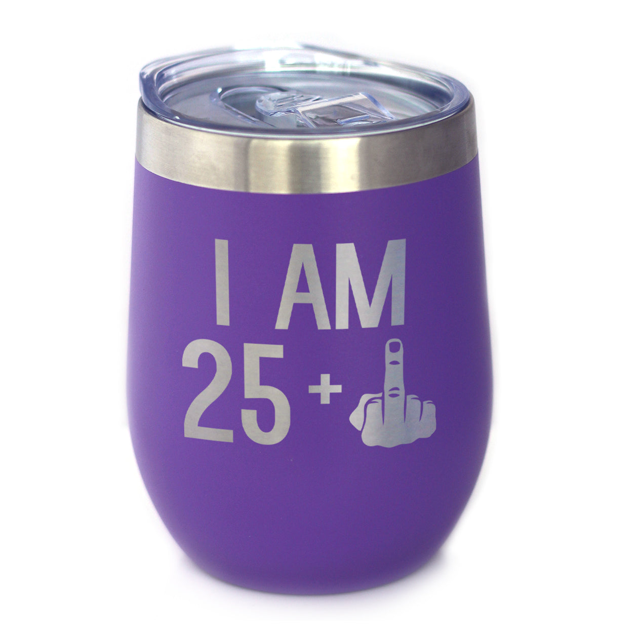 25 + 1 Middle Finger - Wine Tumbler - Cute Funny 26th Birthday Gift for Women or Men Turning 26