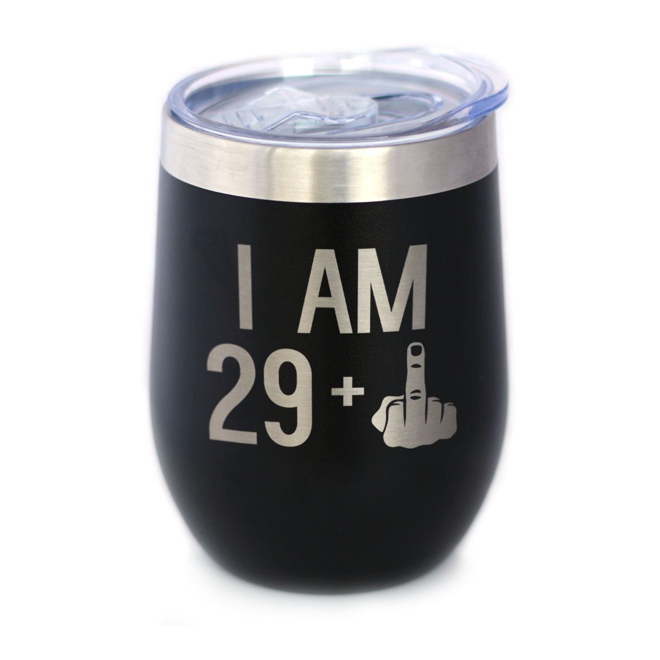 29 + 1 Middle Finger - Wine Tumbler