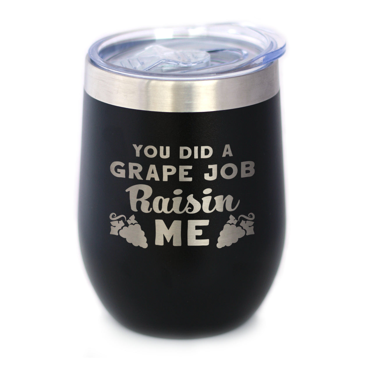 Grape Job Raisin Me - Wine Tumbler Gift for Mom - Cute Funny Wine Gift Idea - Unique Personalized Glasses for Mother's Day or Birthday