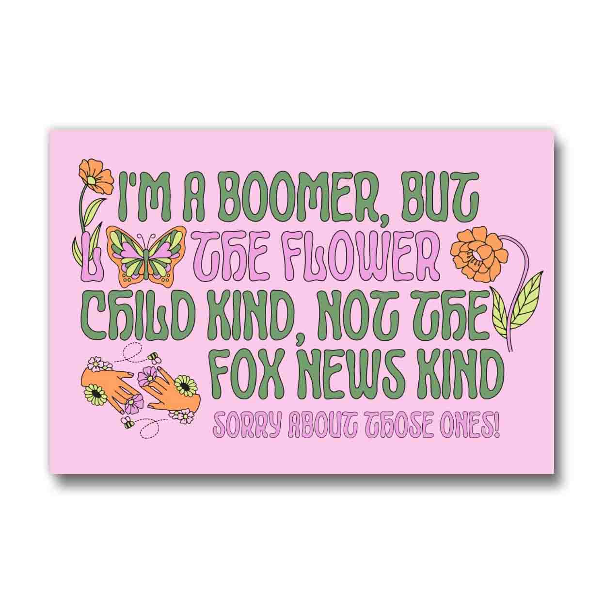 I'm a Boomer But The Flower Child Kind Refrigerator Magnet