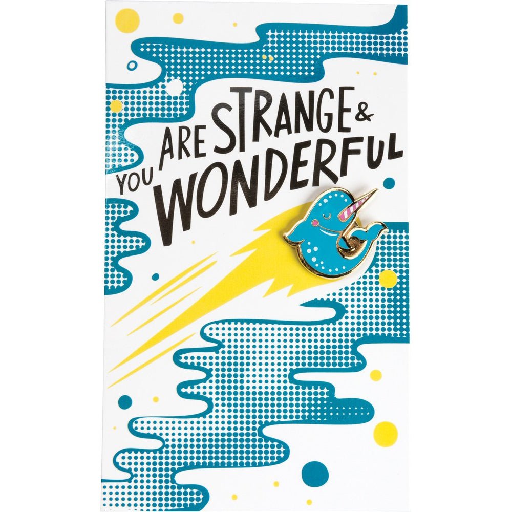 Last Call! You Are Strange & Wonderful Narwhal Enamel Pin in Blue and Pink