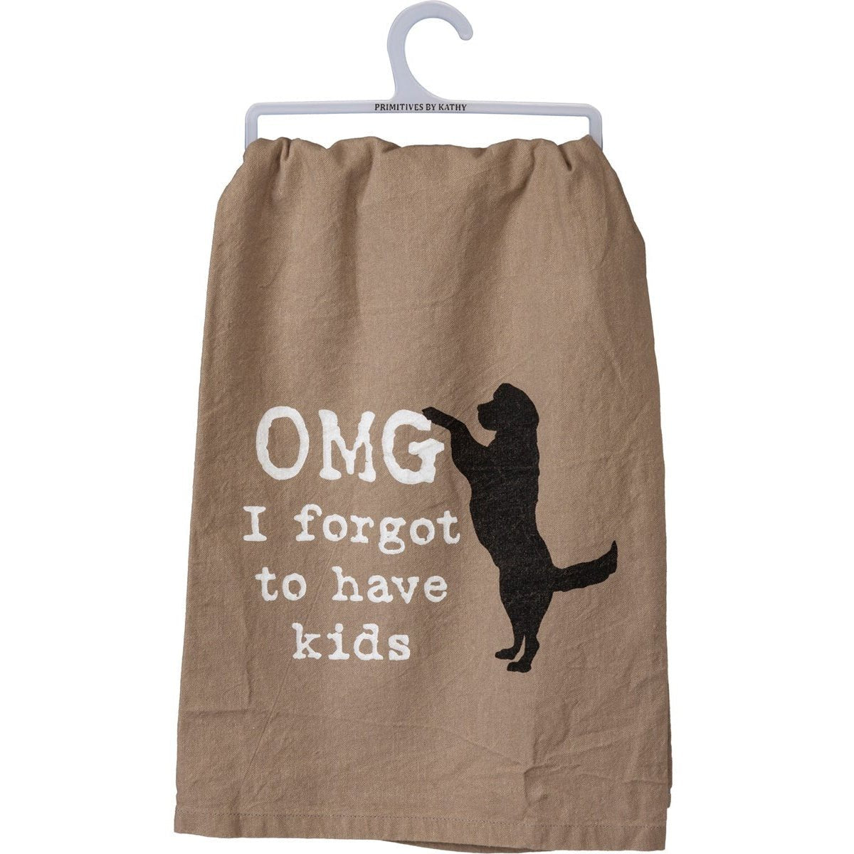 OMG I Forgot To Have Kids Cotton Dish Towel | Dog Lover Funny Novelty Cloth Tea Towel