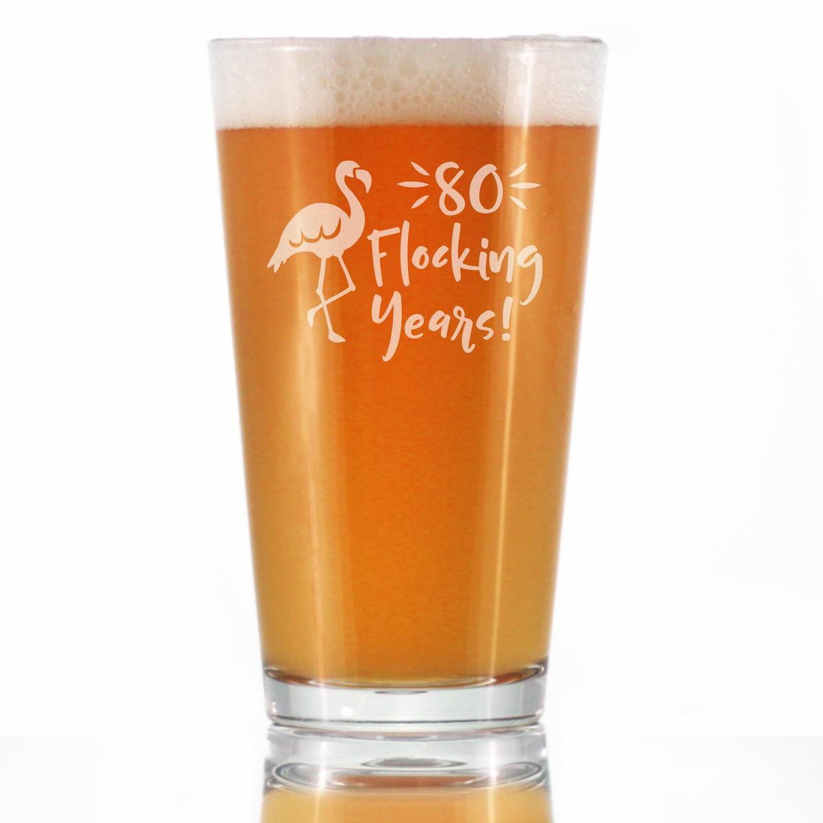 80 Flocking Years - 16 Ounce Pint Glass