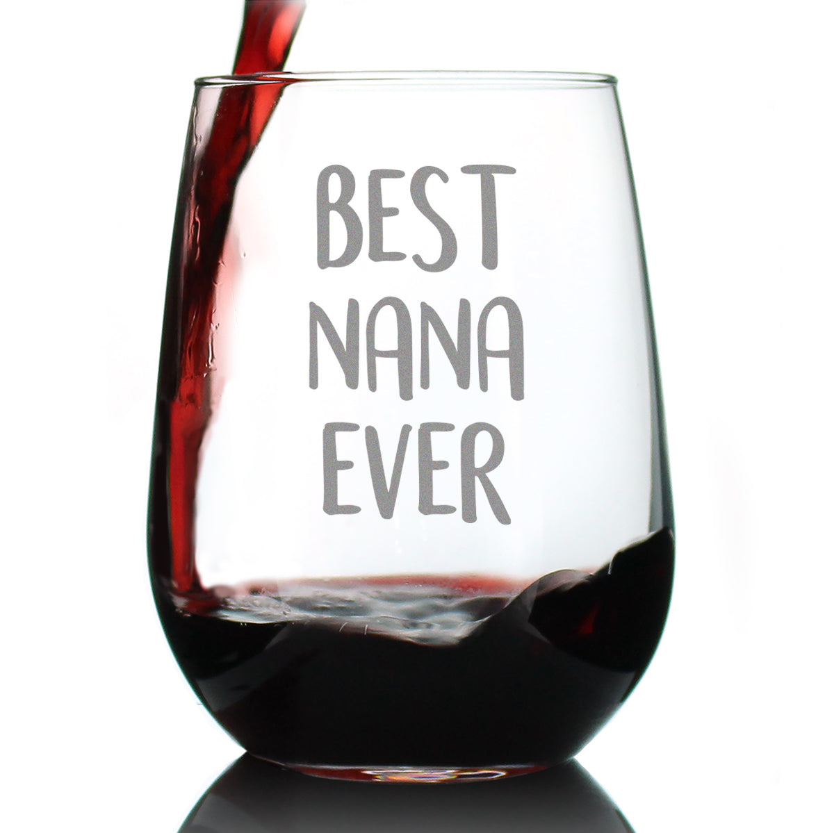 Best Nana Ever Cute Stemless Wine Glass, Large 17 Ounce Size, Etched Sayings, Mother's Day or Birthday Gift for Grandma