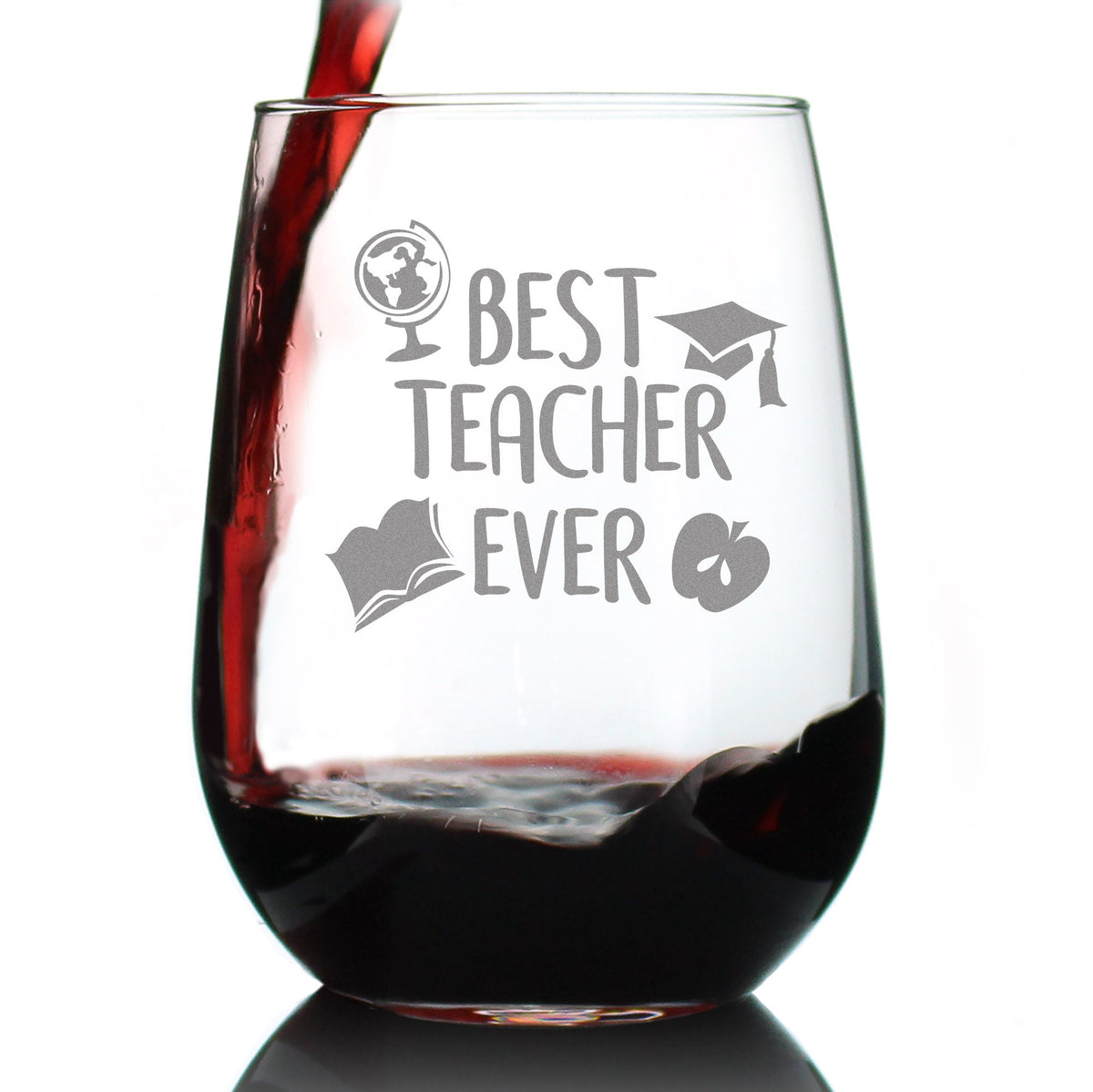 Best Teacher Ever – Stemless Wine Glass - Cute Funny Teacher Gifts for Women & Men - Fun Teacher Decor - Large