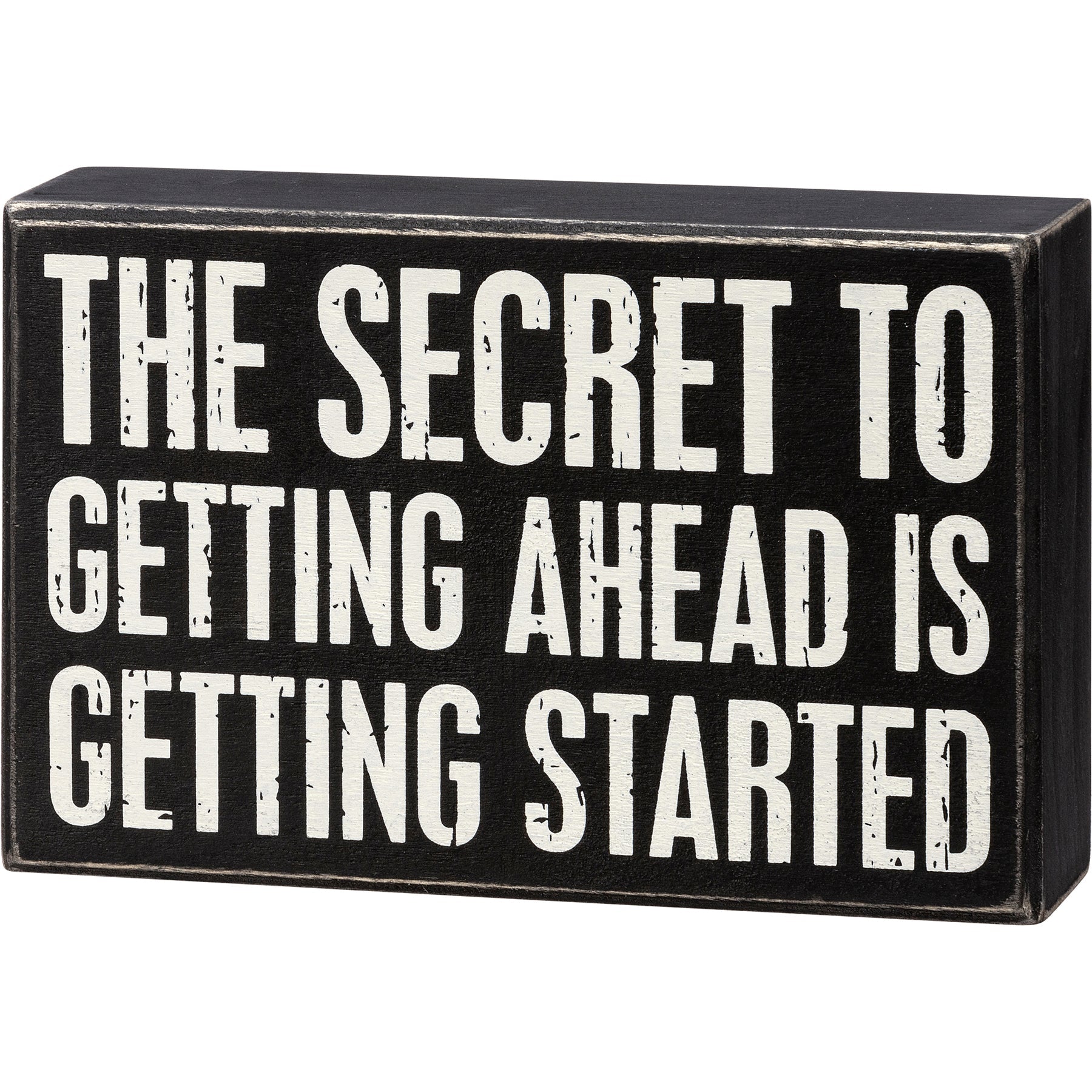 The Secret To Getting Ahead Box Sign | Desk Wall Wooden Sign | 7.25" x 4.75"