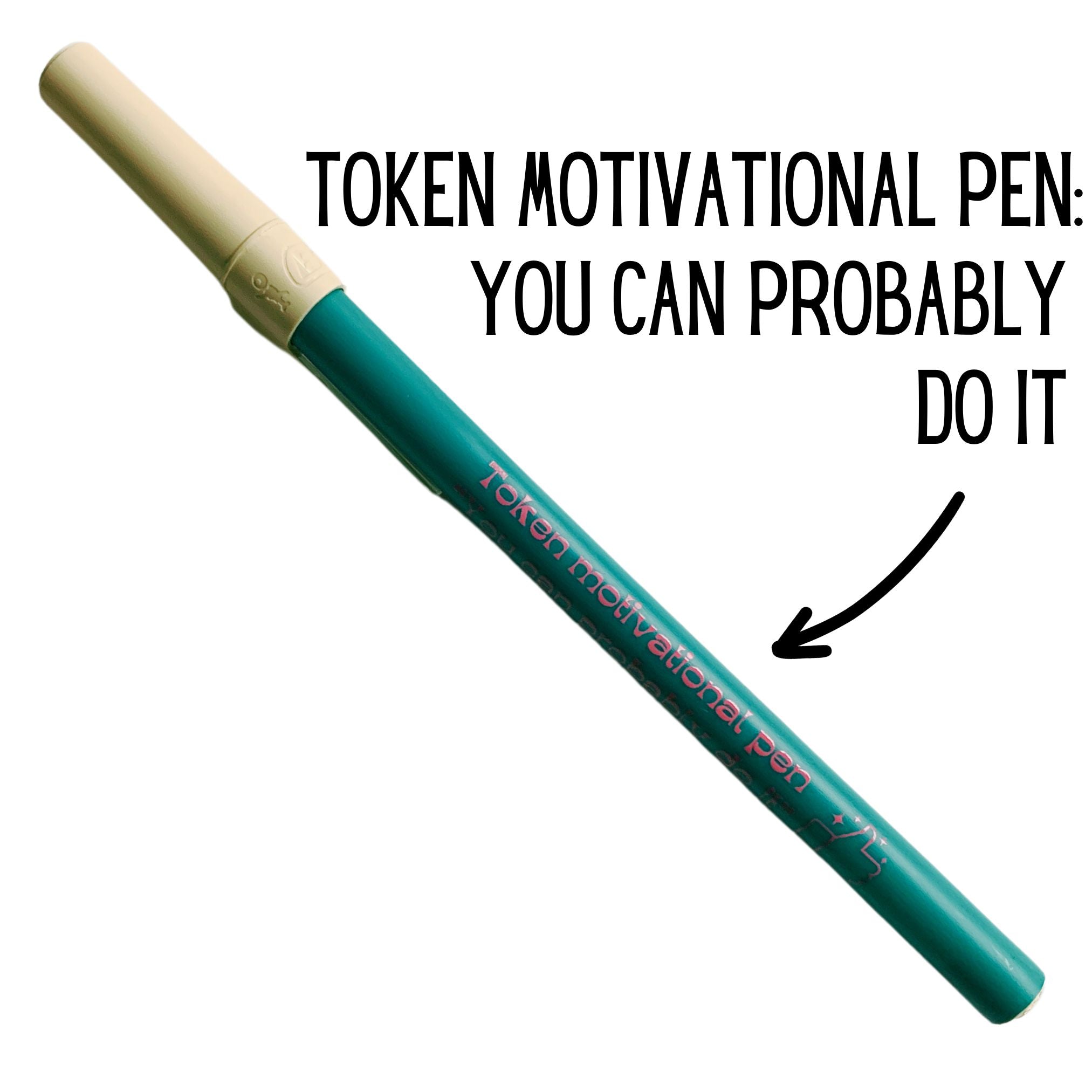 Token Motivational Pen: "You Can Probably Do It" Ballpoint Teal Pen | Gen Z Aesthetic Blue Ink