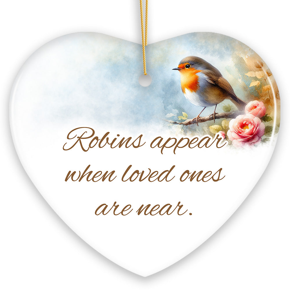 Robins Appear When Loved Ones are Near Ornament, Christmas Memory Gift