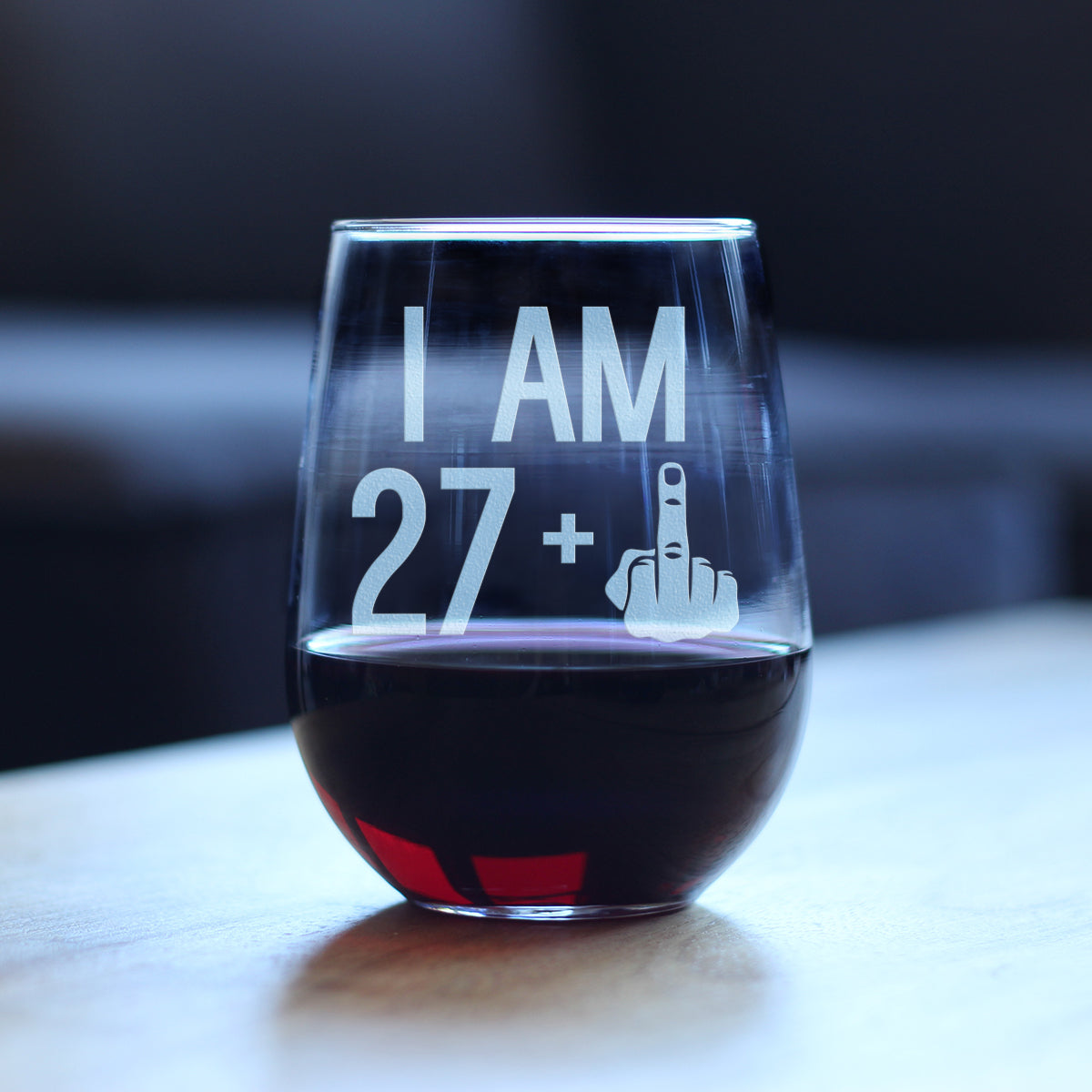 27 + 1 Middle Finger Funny Stemless Wine Glass, Large 17 Ounce Size, Etched Sayings, 28th Birthday Gift for Women Turning 28