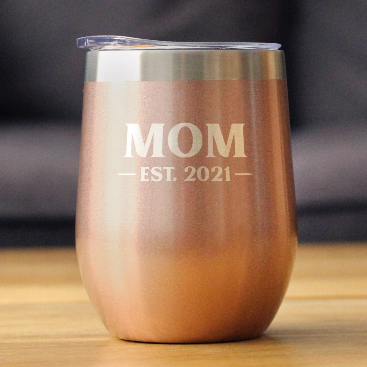 Mom Est. 2021 - Bold - Wine Tumbler