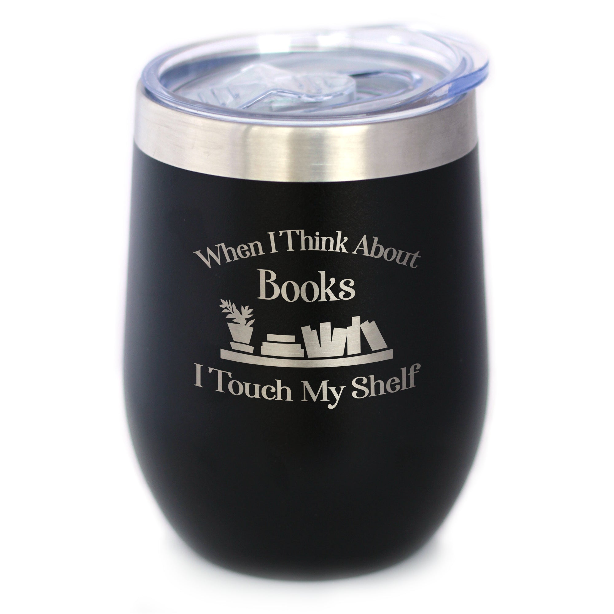 Touch My Shelf - Wine Tumbler with Sliding Lid - Stemless Stainless Steel Insulated Cup - Lovers of Reading & Books Outdoor Mug