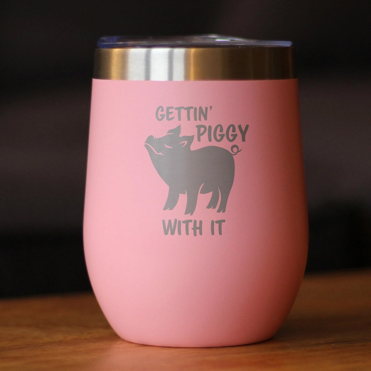 Gettin Piggy - Wine Tumbler Glass with Sliding Lid - Stainless Steel Insulated Mug - Cute Pig Decor Gifts