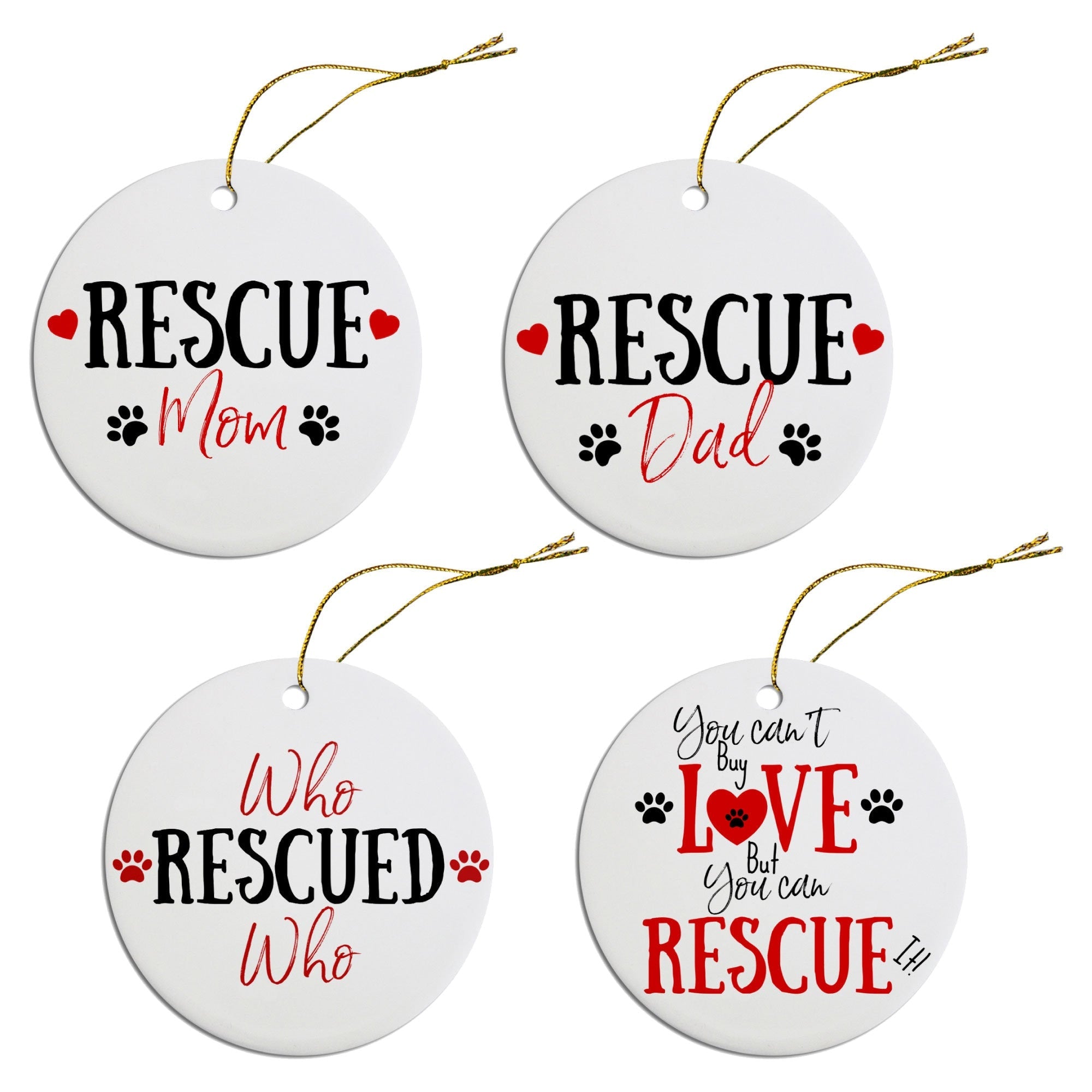 Holiday Fun Christmas Ornaments (Choose from 4 designs: Rescue Mom, Rescue Dad, Who Rescued Who?, You Can't Buy Love, But You Can Rescue It)