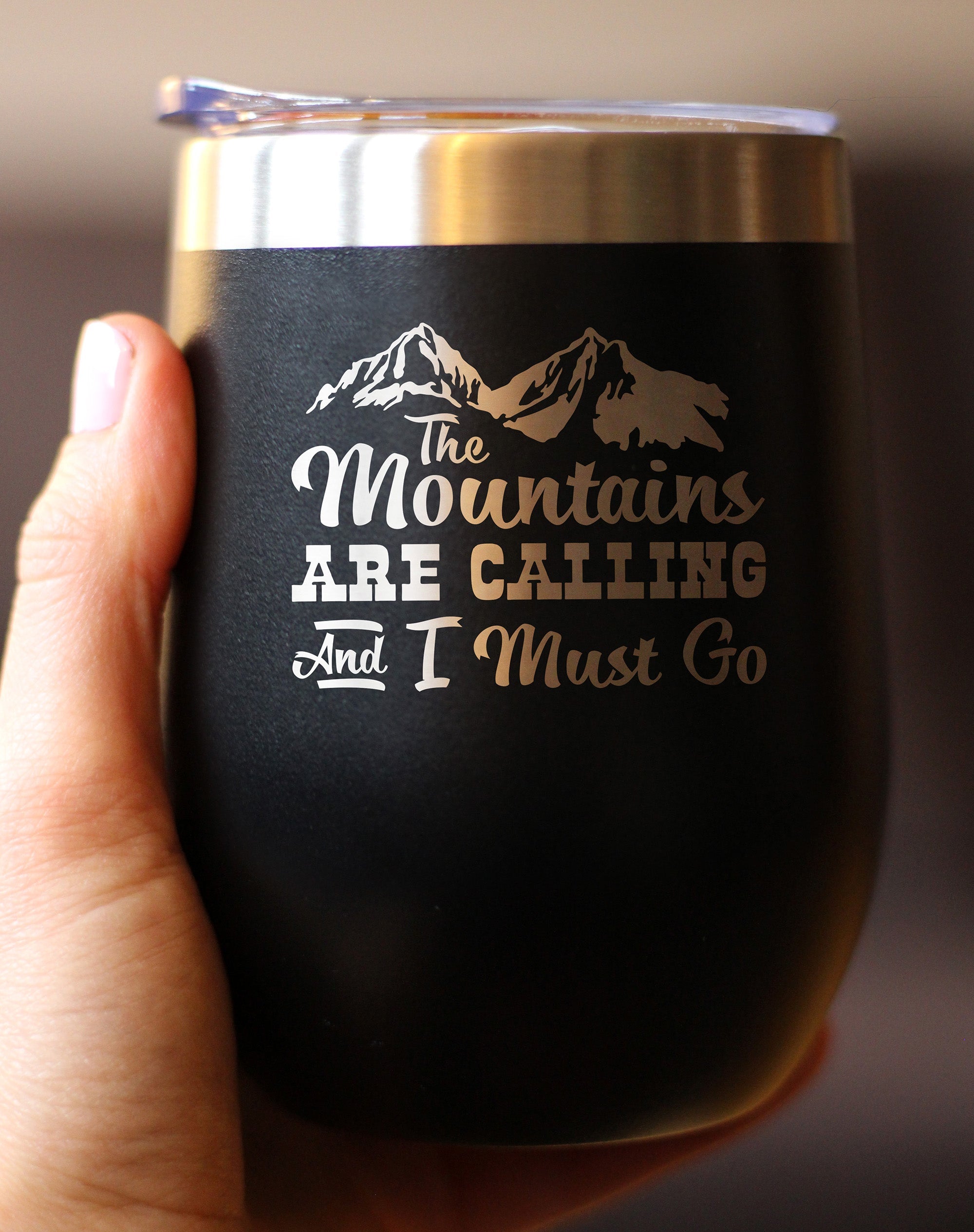 Mountains Are Calling - Wine Tumbler Glass with Sliding Lid - Stemless Stainless Steel Insulated Cup - Outdoor Hiking & Camping Gift