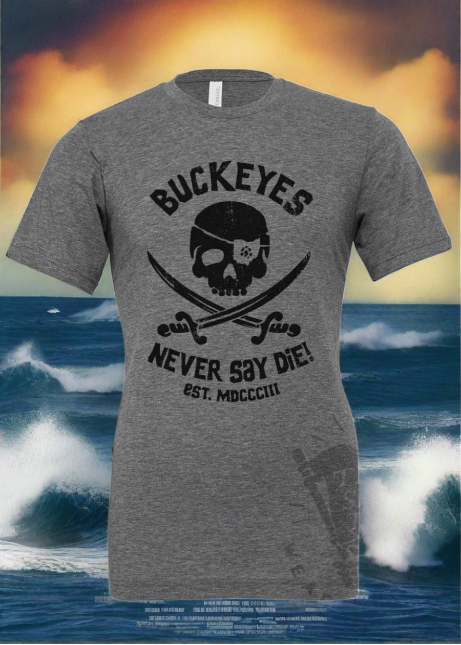 Buckeye Never Say Die™ Unisex T-Shirt | Tee See Tee Original